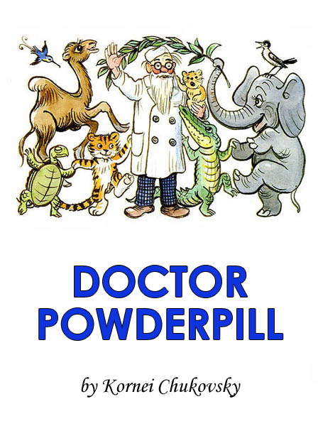 Doctor Powderpill Chukovsky K.