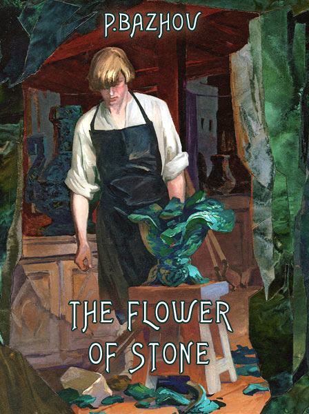 The Flower of Stone Bazhov P.
