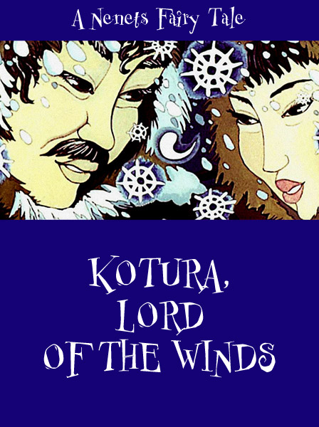 Kotura, Lord Of The Winds Nenets Fairy Tale