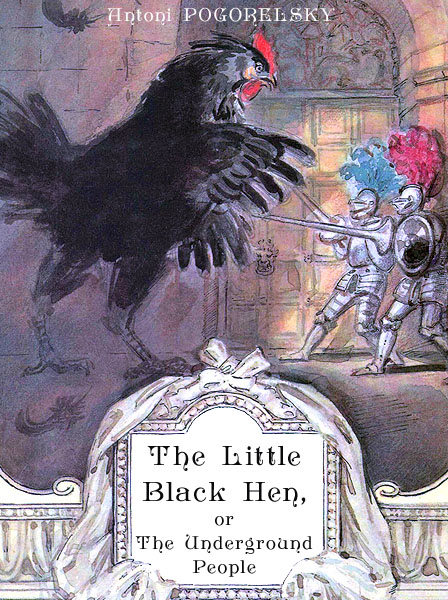 The Little Black Hen, or The Underground People