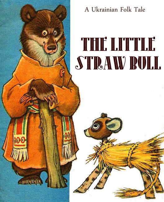 The Little Straw Bull Ukrainian Folk Tale