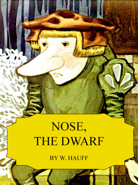 Nose, the Dwarf Hauff W.