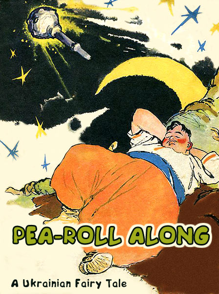 Pea-Roll Along Ukrainian Folk Tale