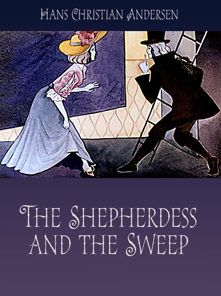 The Shepherdess and the Sweep Andersen H.C.